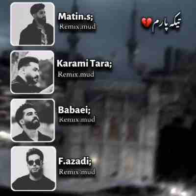 تیکه پارم بیقرارم سلامتی تاریخ روی مزارم ریمیکس